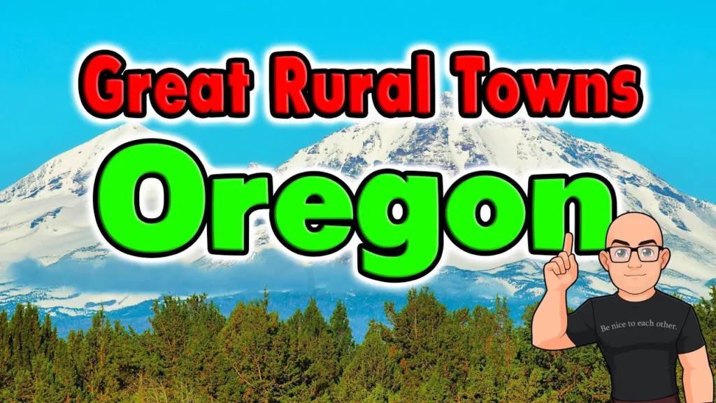 The Best Rural Small Towns in Oregon.