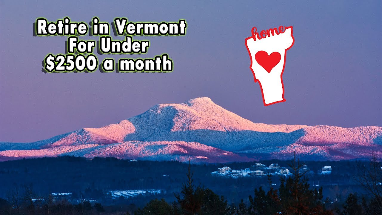 10 vermont towns where you can retire for less than 2512 a month 1